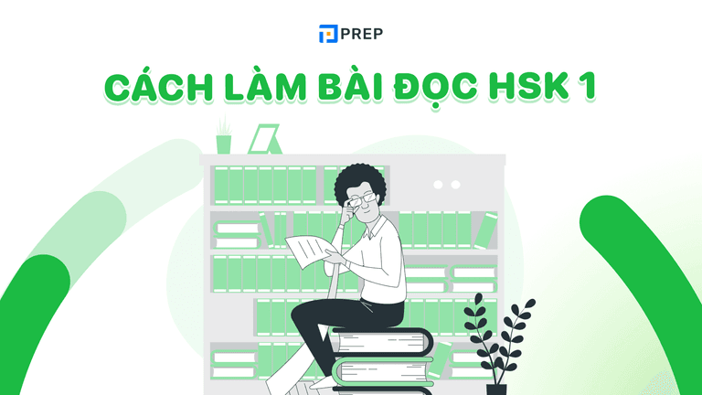 Cách làm bài đọc HSK 1