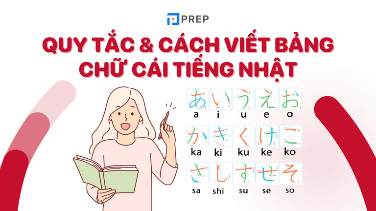 Quy tắc & cách viết bảng chữ cái tiếng Nhật chuẩn nhất hiện nay!