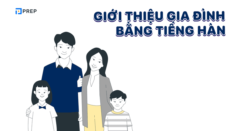 giới thiệu gia đình bằng tiếng Hàn, giới thiệu về gia đình bằng tiếng hàn