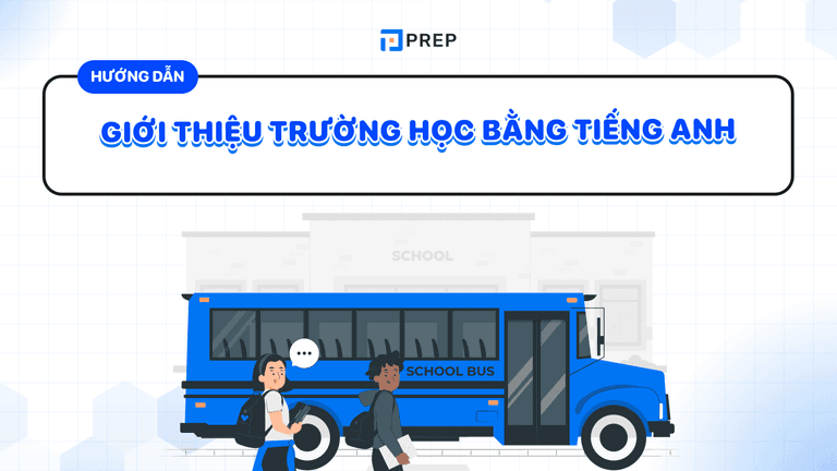 giới thiệu trường học bằng tiếng anh