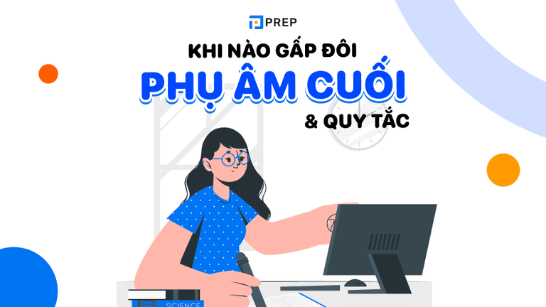 Khi nào gấp đôi phụ âm cuối