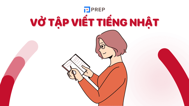 Người mới học tiếng Nhật nên sở hữu vở tập viết tiếng Nhật nào?
