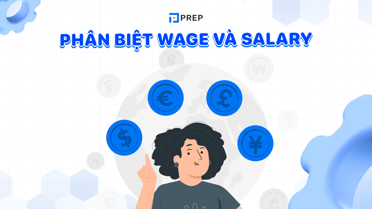 Phân biệt Wage và Salary