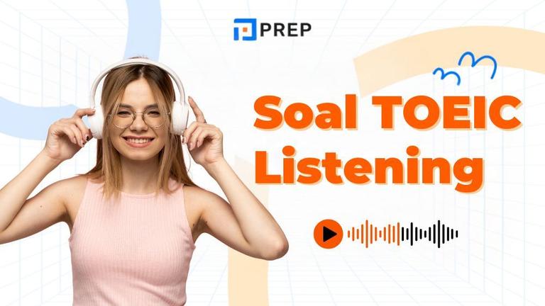 Contoh Soal TOEIC Listening: Rahasia Tingkatkan Skor Anda