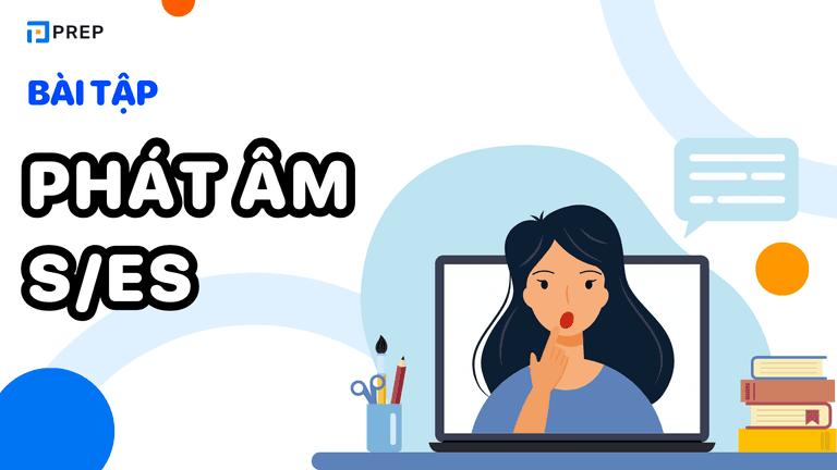 Bài tập phát âm s/es