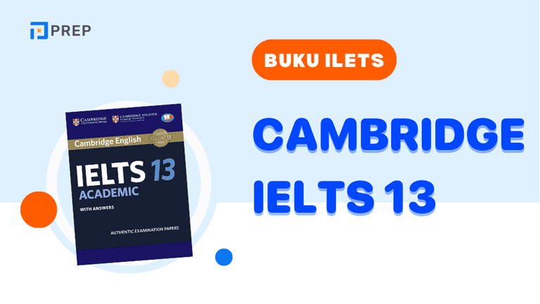 Cambridge IELTS 13: Jalan Pintas Menuju Skor Impian