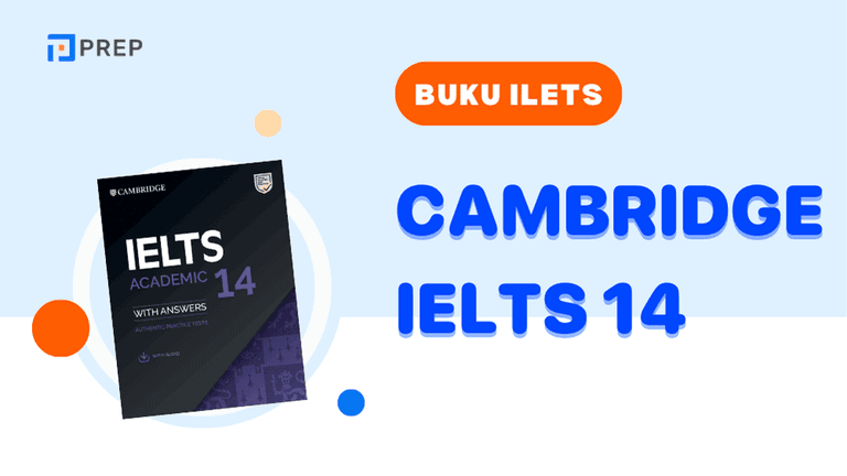 Cambridge IELTS 14: Kunci Resmi Sukses IELTS