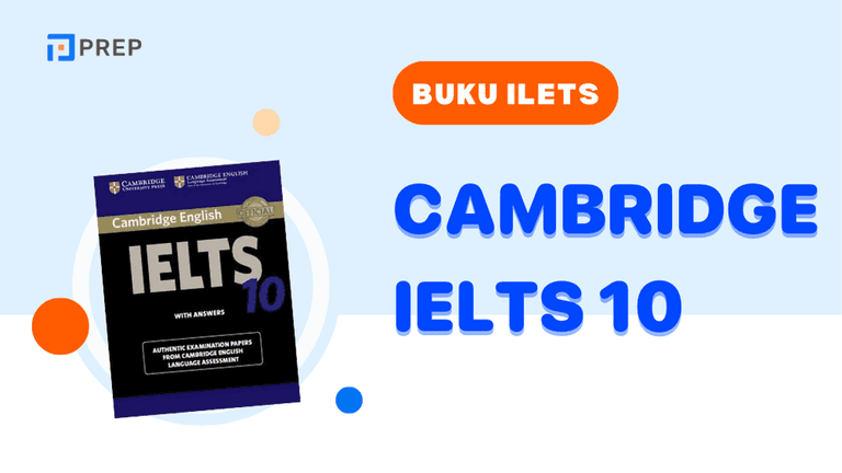 Belajar Cerdas, Raih Skor Impian bersama Cambridge IELTS 10
