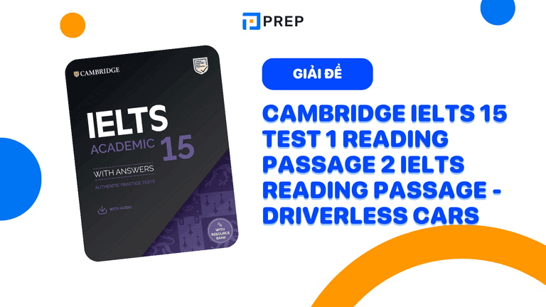 Đáp án đề Cambridge IELTS 15 Test 1 Reading Passage 2 IELTS Reading passage - Driverless Cars 