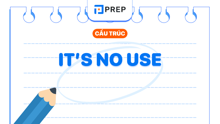It’s no use là gì?