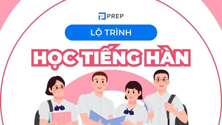 Lộ trình học tiếng Hàn​ cho người mới bắt đầu, ôn thi TOPIK & các nguồn tự học