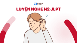 Bí kíp, tài liệu ôn luyện đề nghe N2 JLPT tiếng Nhật hiệu quả