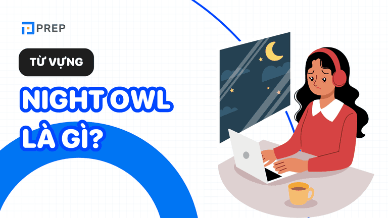Night owl là gì?