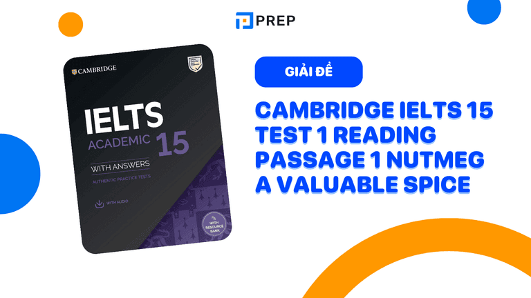 Đáp án chi tiết bài đọc Cambridge IELTS 15 Test 1 Reading Passage 1 Nutmeg a valuable spice 