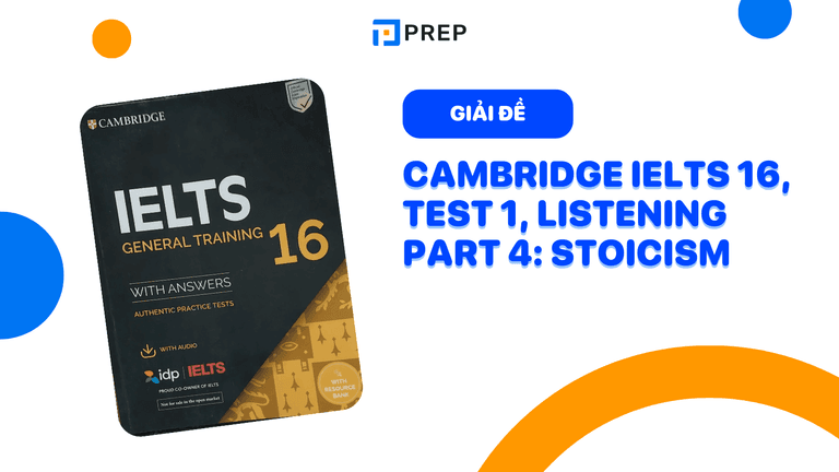 Giải đề chi tiết Cambridge IELTS 16, Test 1, Listening Part 4: Stoicism