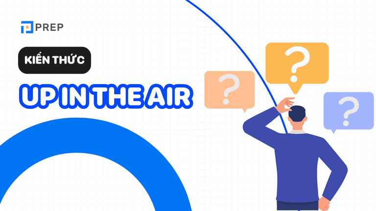 Up in the air là gì?
