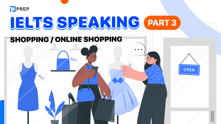 "IELTS Speaking Part 3 Shopping/Online shopping "