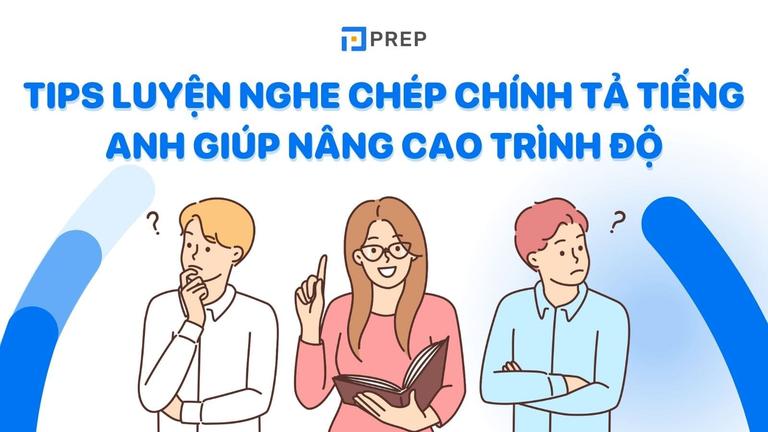 Tổng hợp nguồn nghe chép chính tả tiếng Anh tốt nhất