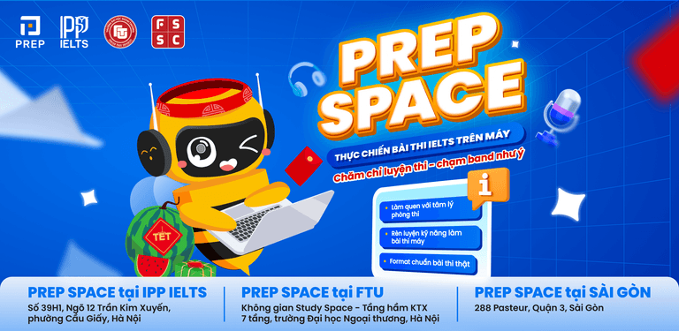 Đăng ký thi thử IELTS tại PREP Space 2026: chăm chỉ luyện thi - chạm band như ý