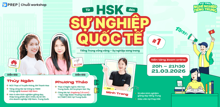 Đăng ký tham gia Workshop từ HSK đến sự nghiệp quốc tế #1 cùng Prep
