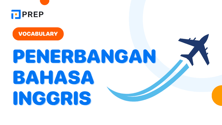 Menguasai Kosakata Penerbangan dalam Bahasa Inggris dari Bandara hingga Pesawat