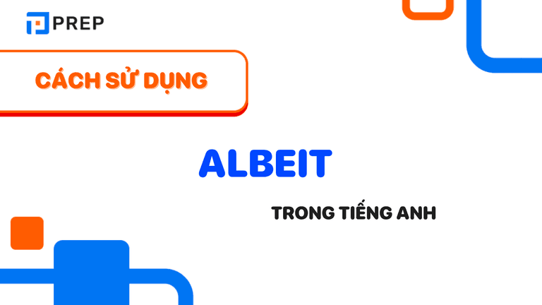 Cách dùng Albeit