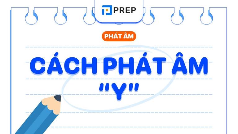 cách phát âm y trong tiếng anh