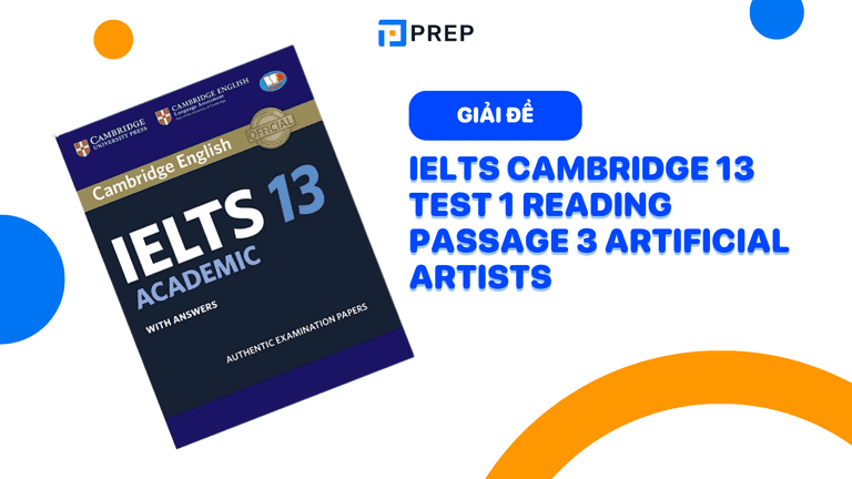 Đề bài và đáp án IELTS Cambridge 13 Test 1 Reading Passage 3 Artificial artists