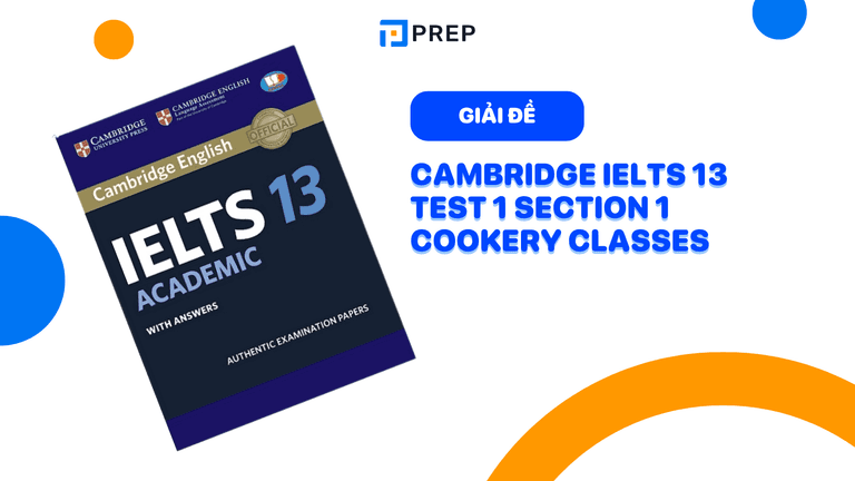 Đề bài và đáp án bài nghe Cambridge IELTS 13 Section 1 Cookery classes