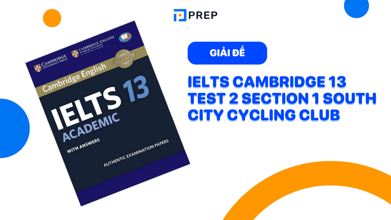 Đề bài và đáp án bài nghe IELTS Cambridge 13 Test 2 section 1 South City Cycling Club