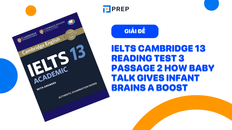 Đề bài và giải thích đáp án IELTS Cambridge 13 Reading Test 3 passage 2 How baby talk gives infant brains a boost