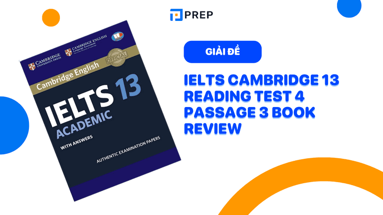 Đề bài và giải thích đáp án chi tiết bài IELTS Cambridge 13 Reading Test 4 passage 3 Book Review