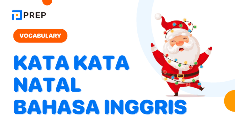 Kosakata Natal Bahasa Inggris untuk Cerita & Percakapan yang Lebih Hidup