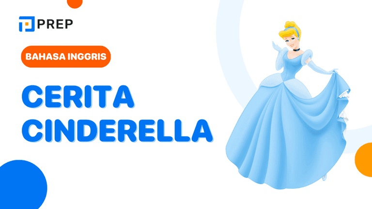 Belajar Bahasa Inggris Lewat Cerita Cinderella yang Mudah Dipahami