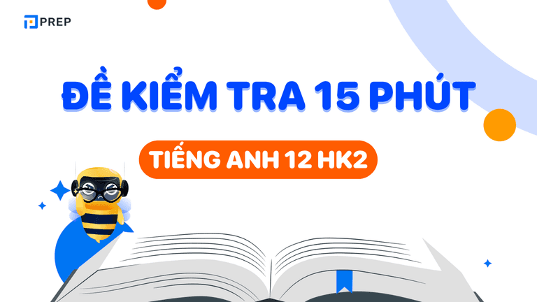 Đề kiểm tra 15 phút tiếng Anh 12 HK2