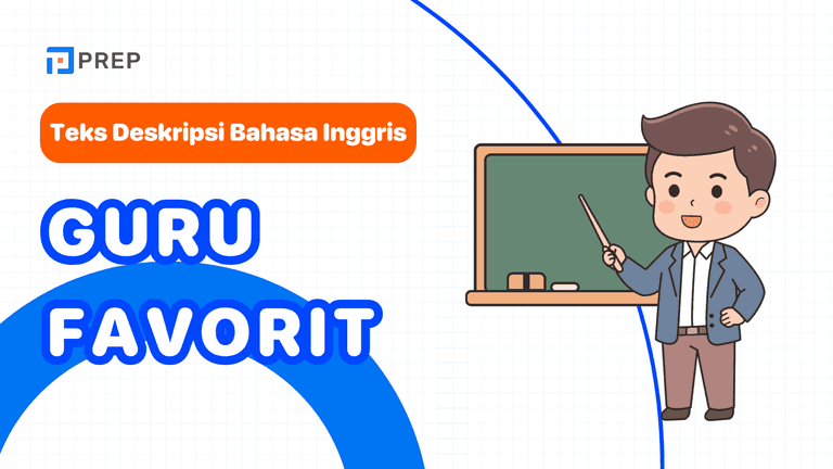 Deskripsi Guru Favorit dalam Bahasa Inggris yang Lebih Bermakna & Kuat