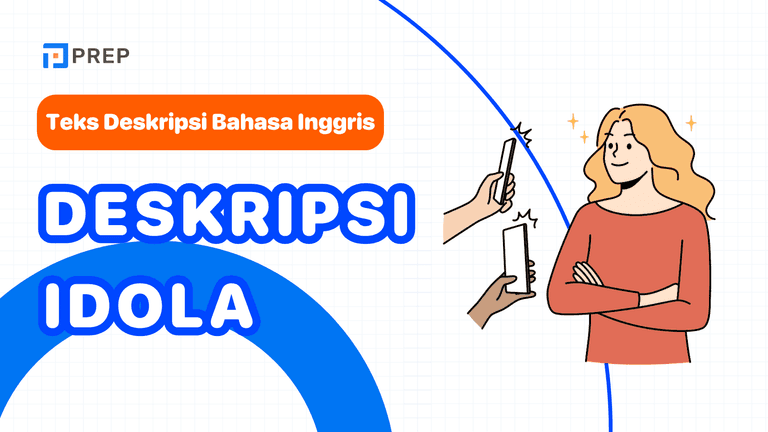 Panduan Deskripsi Idola dalam Bahasa Inggris yang Lebih Bermakna