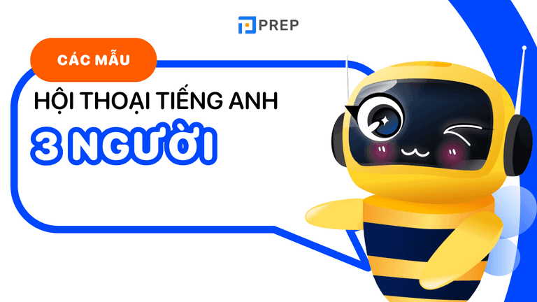 đoạn hội thoại tiếng anh 3 người