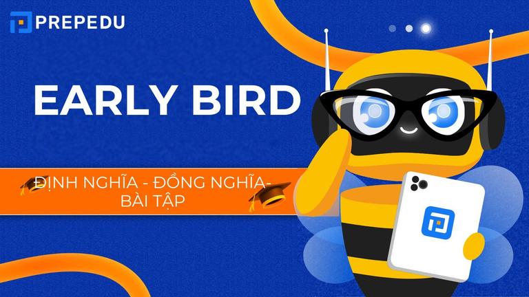 Early bird là gì