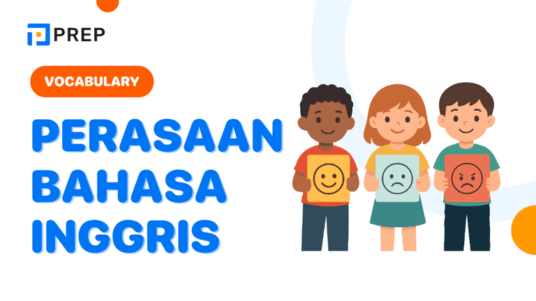 Cara Mengungkapkan Perasaan dalam Bahasa Inggris dengan Lebih Akurat