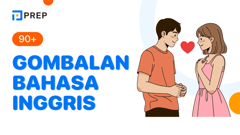Gombalan Bahasa Inggris yang Manis, Witty, dan Bikin Baper