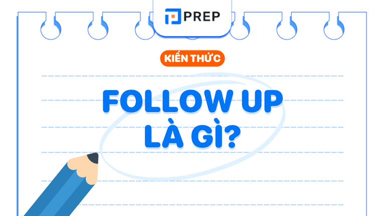 Follow up là gì?