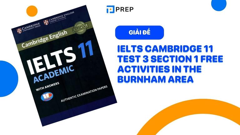 Đề bài và đáp án chi tiết IELTS Cambridge 11 Test 3 section 1 Free activities in the Burnham area