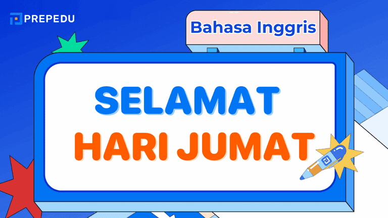 Upgrade Cara Anda Mengucapkan Selamat Hari Jumat dalam Bahasa Inggris