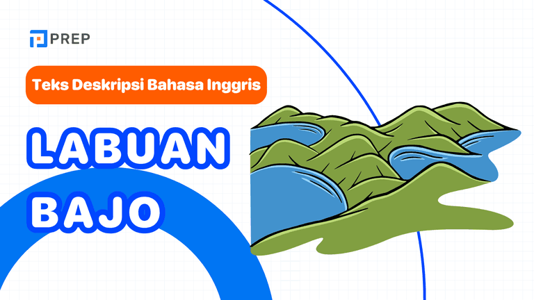 Contoh Deskripsi Labuan Bajo Bahasa Inggris + Artinya