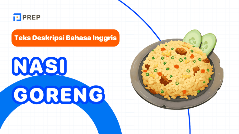 Deskripsi Nasi Goreng dalam Bahasa Inggris yang Lebih Hidup & Menggoda