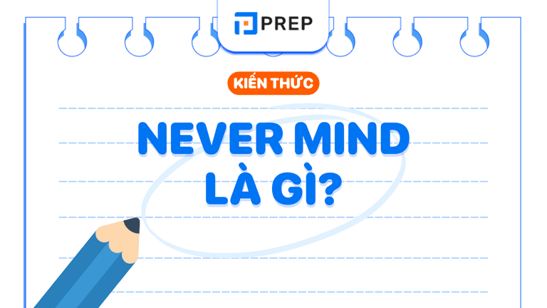 Never mind là gì?