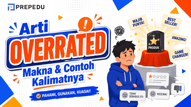 Arti Overrated dan Penggunaannya dalam Kalimat