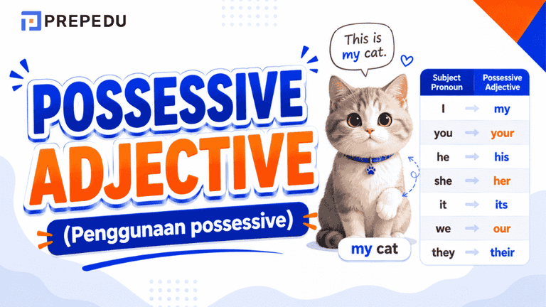 Pahami Penggunaan Possessive Adjective dengan Mudah