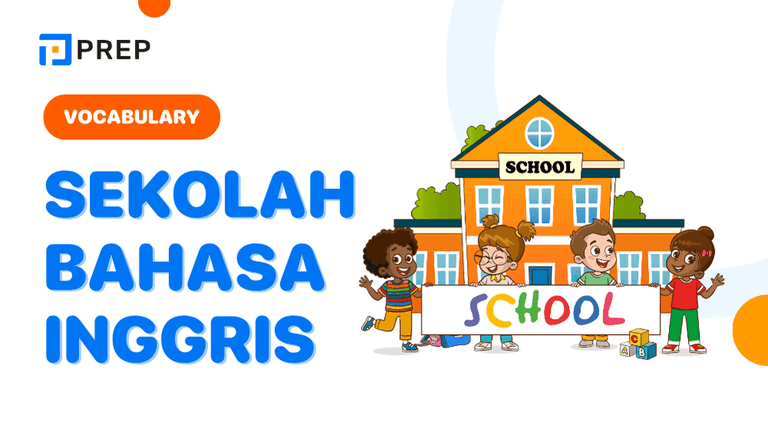Kosakata Sekolah dalam Bahasa Inggris yang Wajib Dikuasai